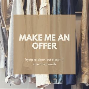 Taking offers trying to get rid of all my stuff!